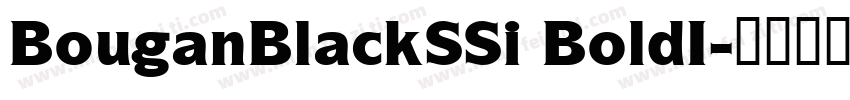 BouganBlackSSi BoldI字体转换